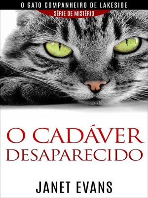 cover image of O cadáver desaparecido  (O gato companheiro de Lakeside – série  de mistério )